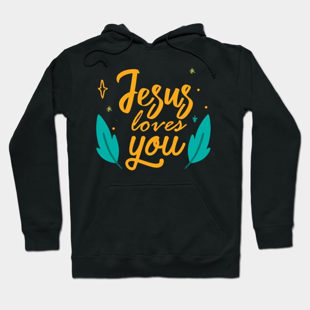 Jesus Loves You Hoodie by TinPis